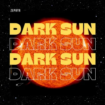 Dark Sun by Zephyr