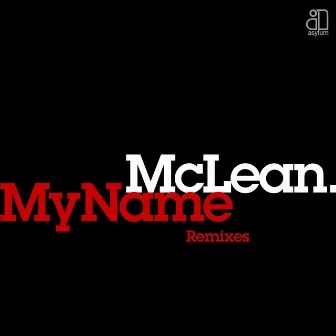 My Name (remixes) by McLean