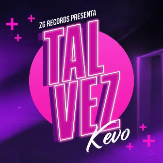 Tal Vez by Kevo