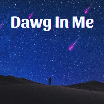 Dawg In Me by Trackstar