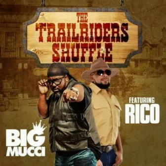 The TrailRiders Shuffle by Big Mucci