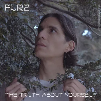 The Truth About Yourself by Furz