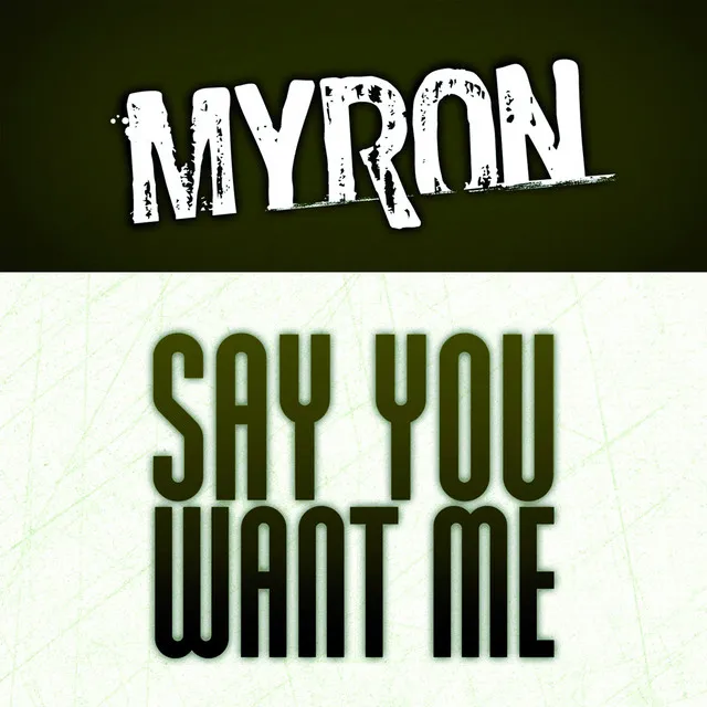 Say You Want Me - Radioversion