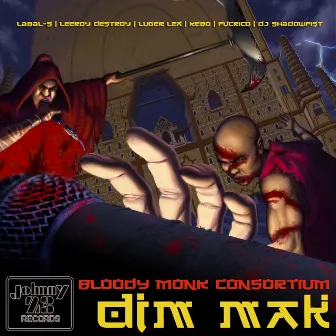 Dim Mak by Bloody Monk Consortium