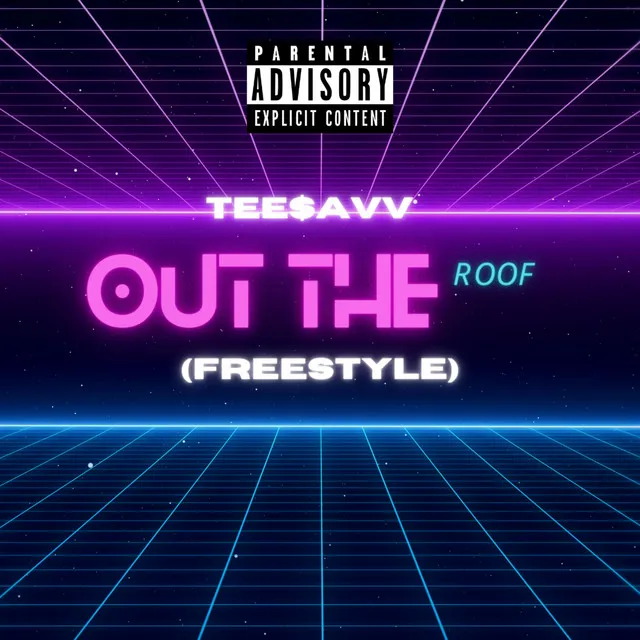 Out The Roof (Freestyle)