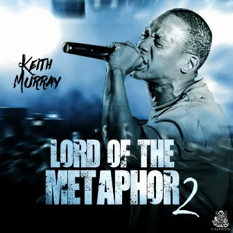 Lord Of The Metaphor 2 by Keith Murray