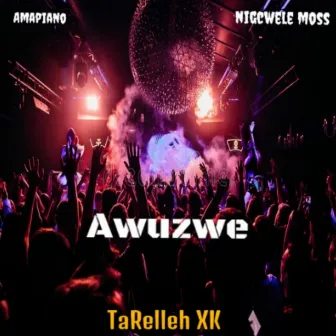 Awuzwe by Tarelleh XK