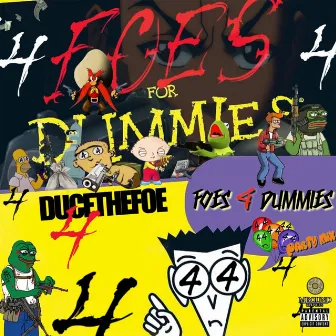 FOES 4 DUMMIES by DUCETHEFOE