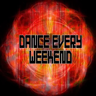 Dance Every Weekend by Playlist DJs