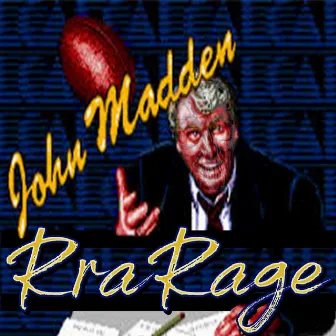 John Madden by Rra Rage