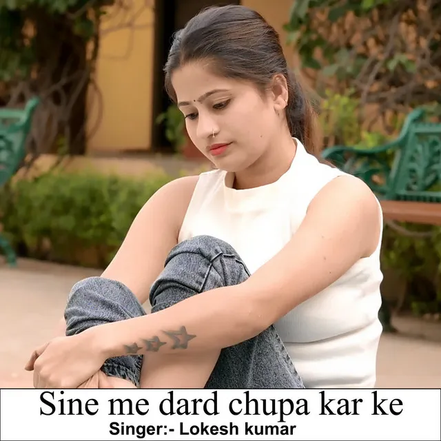 Sine Me Dard Chupa Kar Ke