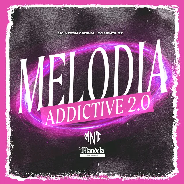 Melodia Addictive 2.0