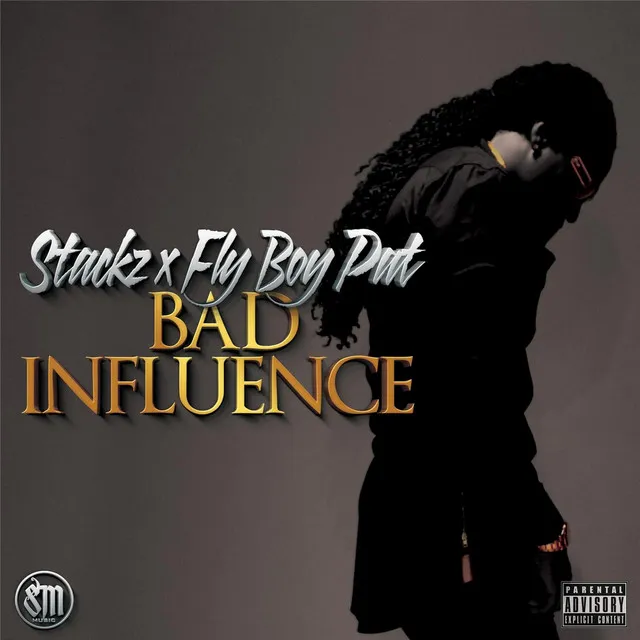 Bad Influence (feat. Fly Boy Pat)