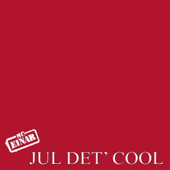 Jul Det' Cool by Mc Einar