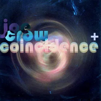 Coincidence + by Joe Crow