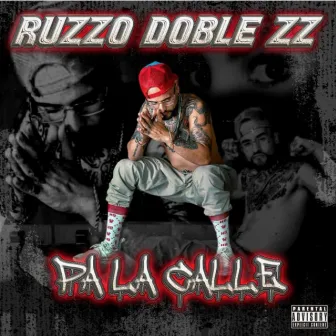 Pa La Calle by Ruzzo Doblezz