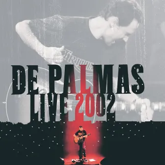 Live 2002 by De Palmas