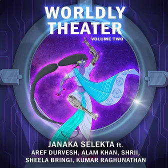 Worldly Theater, Vol. 2 by Janaka Selekta