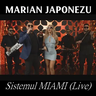 Sistemul Miami (Live) by Marian Japonezu