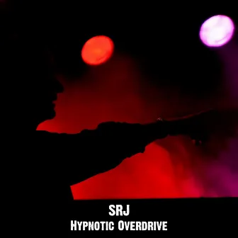 Hypnotic Overdrive by SRJ