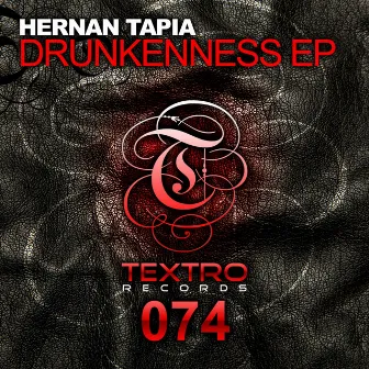 Drunkenness EP by Hernan Tapia