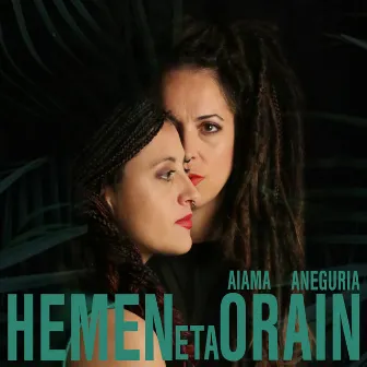 Hemen Eta Orain by AIAMA