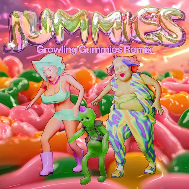 Jummies (Growling Gummies Remix)