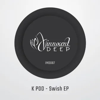 Swish EP by K POD