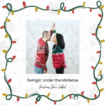 Swingin' Under the Mistletoe: Christmas Jazz Essence by Christmas Jazz Cocktail