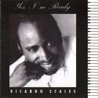 Yes, I'm Ready by Ricardo Scales