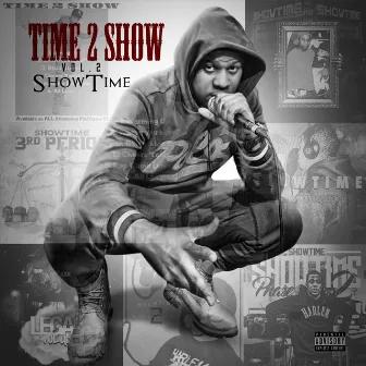 Time 2 Show, Vol. 2 (EP) by Showtime