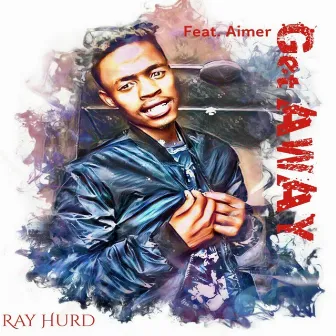 Get Away by Ray Hurd