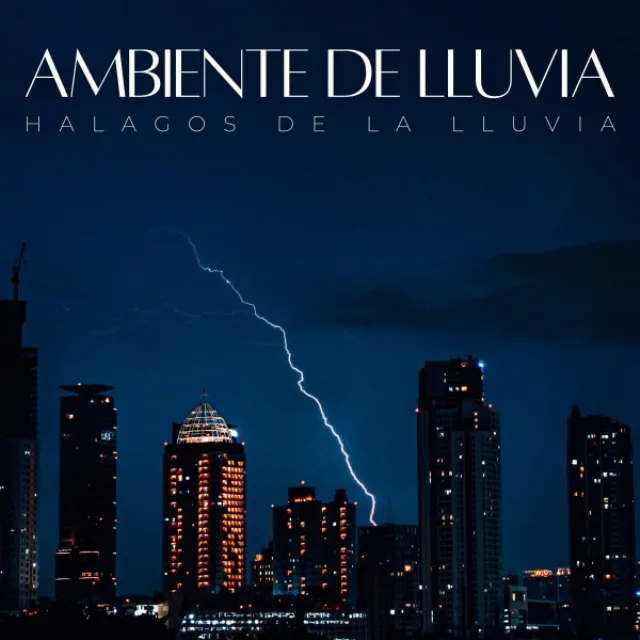 Ambiente De Lluvia: Halagos De La Lluvia