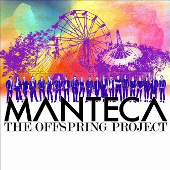 The Offspring Project by Manteca