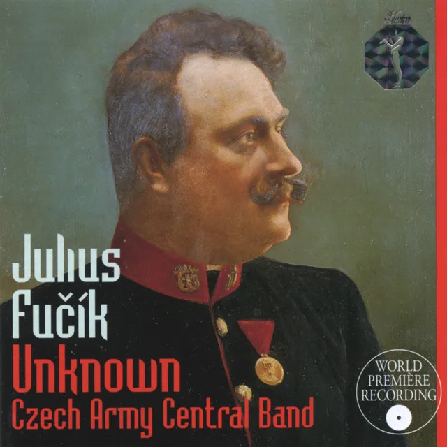 Julius Fučík - Unknown (World Premiere Recording)