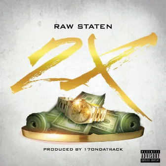 2x by Raw Staten