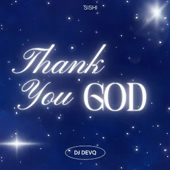 Thank You God by Sishi