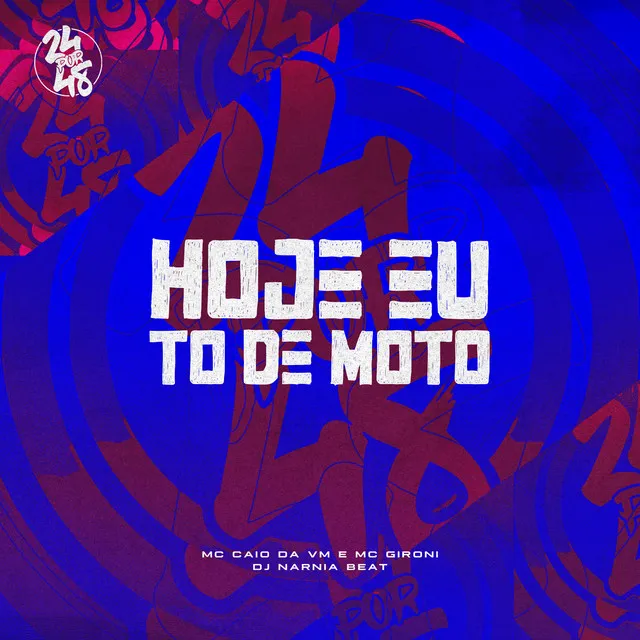 Hoje Eu To de Moto