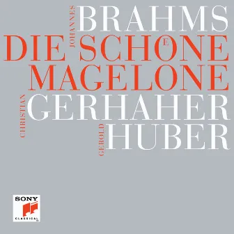 Brahms: Die schöne Magelone by Gerold Huber