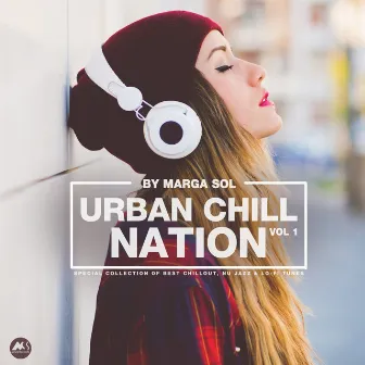 Urban Chill Nation Vol.1: Best of Chillout, Nu Jazz & Lo-Fi Tunes by Marga Sol