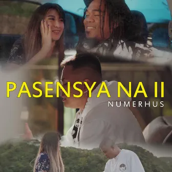 Pasensya Na II by Numerhus