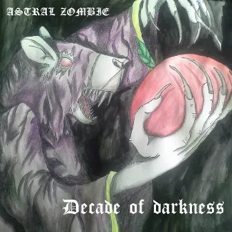 Decade of darkness by Astral Zombie