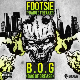 B.O.G (Bag of Grease) by Darq E Freaker