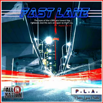 Fast Lane by P.L.A. ~ Pastor Larry Austin