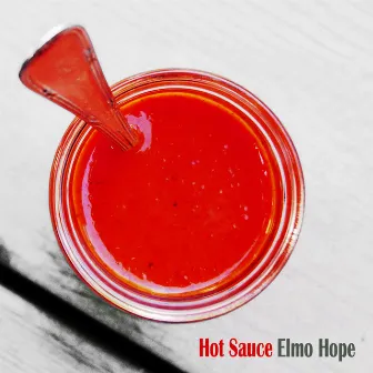 Hot Sauce by Elmo Hope