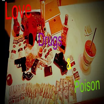 Love, Drugs, & Poison by 