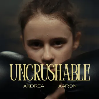 Uncrushable by Andrea Aaron