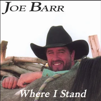 Where I Stand by Joe Barr