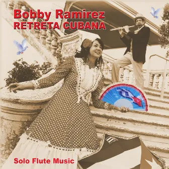 Retreta Cubana by Bobby Ramirez