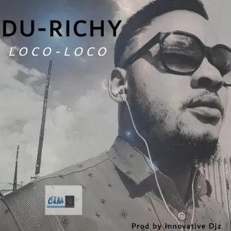 Loco Loco ( Go Crazy ) by Du Richy